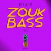 We Call It Zouk Bass, Vol. 1