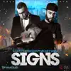 Signs (feat. Mickey Singh) - Single album lyrics, reviews, download