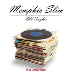 Old Taylor - Memphis Slim