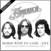 Horse With No Name (Live at Sigma Sound Studios, Philadelphia Feb '72) [Remastered] artwork