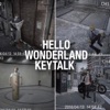 KEYTALK - Hello Wonderland