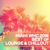 Miami WMC 2016: Best of Lounge & Chillout