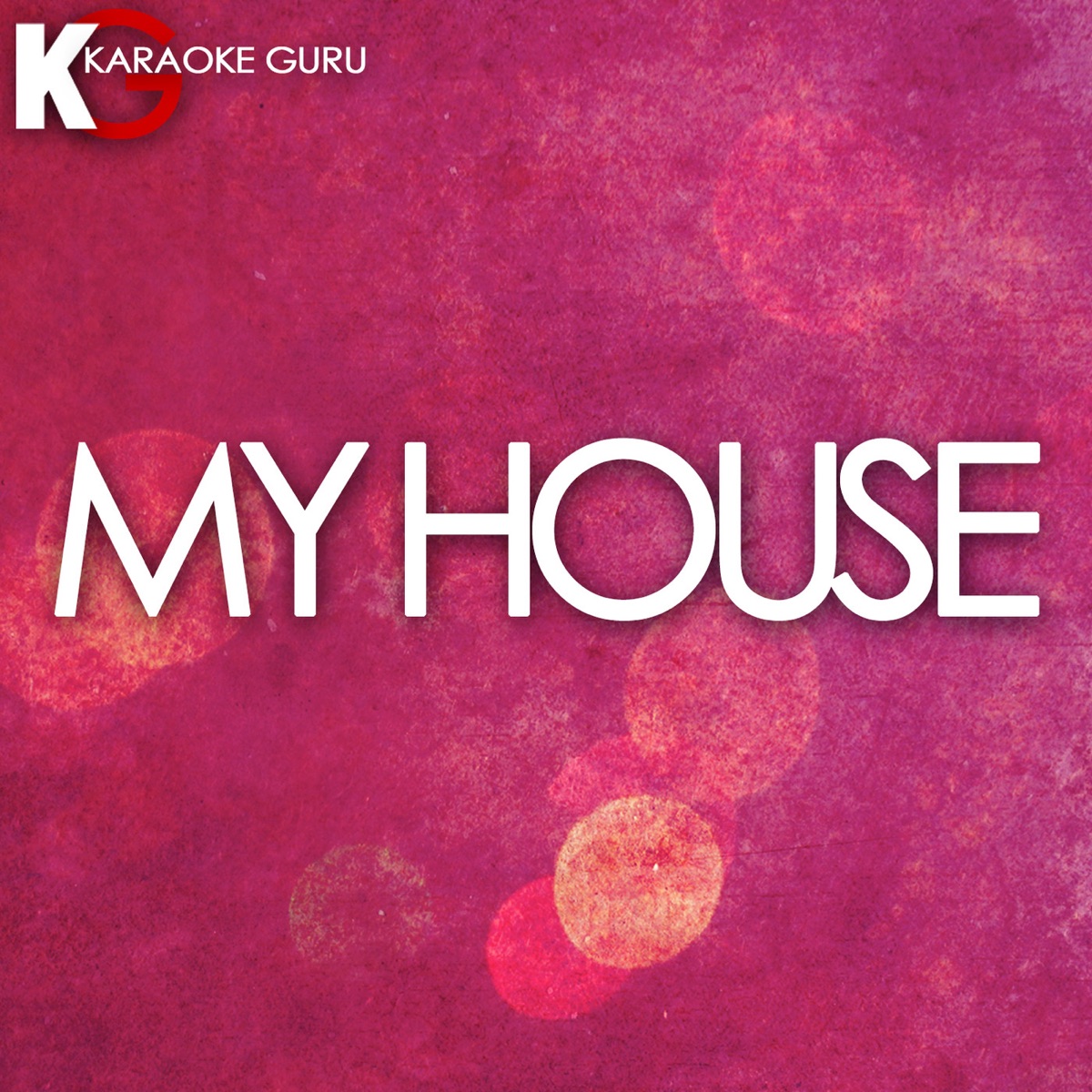 My House Album Cover By Karaoke Guru