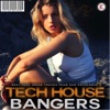 Tech House Bangers