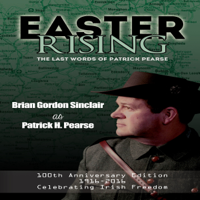 Brian Gordon Sinclair - Easter Rising: The Last Words of Patrick Pearse (Unabridged) artwork