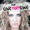 Sing That Song (feat. Sirona) [Remixes] - EP album lyrics, reviews, download