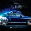 Tell Me Shit (feat. Kyle Lee) - Single album lyrics, reviews, download