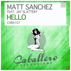 Matt Sanchez - Hello (feat. Jay Slattery)