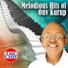 Melodious Hits of Onv Kurup