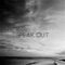 Speak Out - Travis Heidelman lyrics