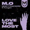 Love the Most (feat. Yungen) - Single album lyrics, reviews, download