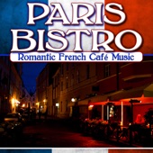 Paris Bistro: Romantic French Café Music artwork