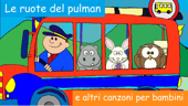 Le ruote del pulman e altri canzoni per bambini - Yleekids