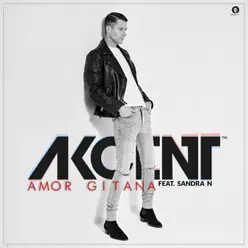 Amor Gitana (feat. Sandra N') - Single - Akcent