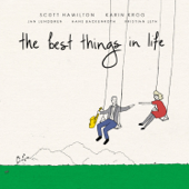The Best Things in Life - Scott Hamilton & Karin Krog