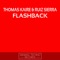 Flashback - Thomas Kaire & Ruiz Sierra lyrics