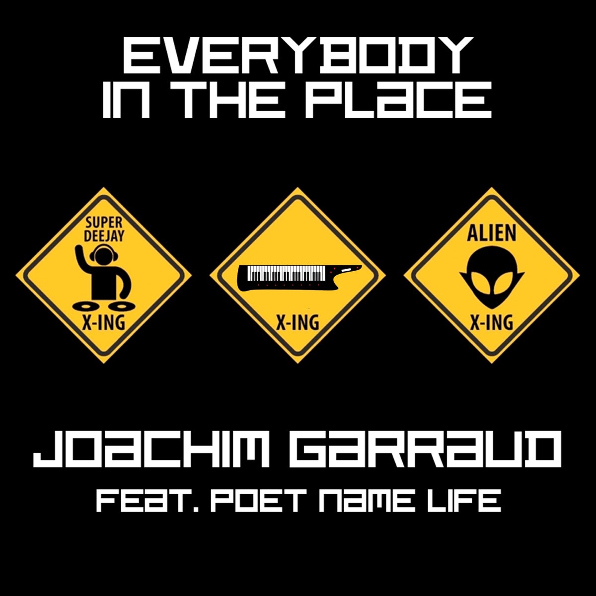 Name of life. Everybody in the place. Joachim Garraud Rock the choice. Joachim Garraud Rock the choice Ep. Everybody in negative.