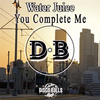 You Complete Me by Water Juice song reviws