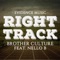 Right Track (feat. Nello B) - Brother Culture lyrics