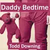 Daddy Bedtime - Single album lyrics, reviews, download