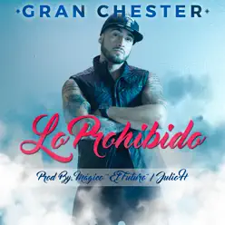 Lo prohibido - Single - Gran Chester