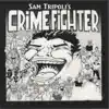 Crime Fighter album lyrics, reviews, download