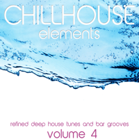 Various Artists - Chillhouse Elements, Vol. 4 (Refined Deep House Tunes and Bar Grooves) artwork