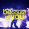 Because of You (Radio Mix) - Sasha Dith & Steve Modana lyrics