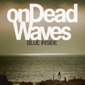 onDeadWaves - Blue Inside