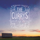 The Currys - West of Here