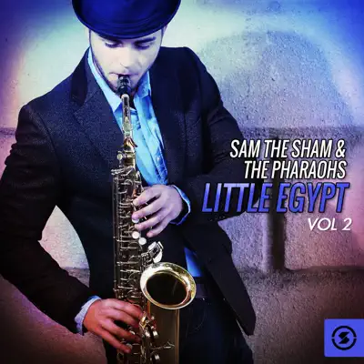 Little Egypt, Vol. 2 - Sam the Sham & the Pharaohs