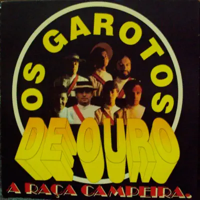 Raça Campeira - Garotos de Ouro Raça Campeira - Garotos de Ouro