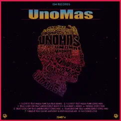 I Love It by UnoMas album reviews, ratings, credits