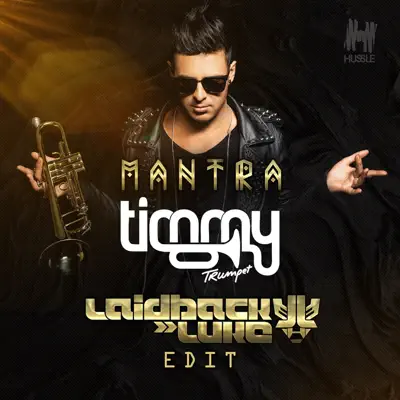 Mantra (Laidback Luke Edit) - Single - Timmy Trumpet