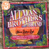 Allman Brothers Brand, No. 3: Macon City Auditorium, Macon, GA 2/11/72 (Live) - The Allman Brothers Band