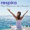 Stream & download Respira – Música Relajante para Yoga y Pranayama, Olas del Mar y Naturaleza para Bienestar