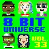 8 Bit Universe, Vol. 33 album lyrics, reviews, download