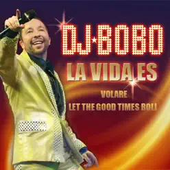 La Vida Es - EP - Dj Bobo