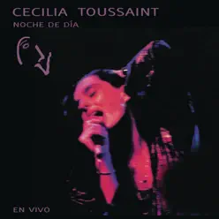 Noche de Día (En Vivo) - Cecilia Toussaint