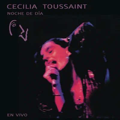 Noche de Día (En Vivo) - Cecilia Toussaint