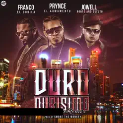 Duro Durisimo (Remix) [feat. Franco El Gorila & Jowell Roots and Suelto] - Single - Prynce El Armamento Lirical