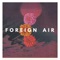 In the Shadows - Foreign Air lyrics