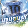 Uruguay Pa' Todo el Mundo