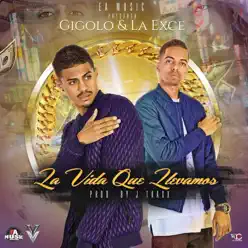 La Vida Que Llevamos - Single - La Exce La Vida Que Llevamos - Single - La Exce