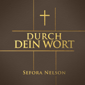 Durch Dein Wort (German) - Sefora Nelson