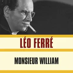 Monsieur William - Leo Ferre