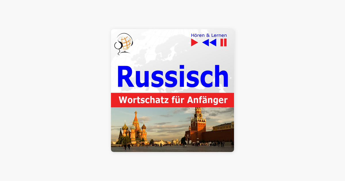 1000 Wichtigsten Wörter Russisch Pdf Russisch Wortschatz für Anfänger - Hören und Lernen: Konversationen für
