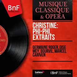 Christiné: Phi-Phi, extraits (Mono Version) - Bourvil Christiné: Phi-Phi, extraits (Mono Version) - Bourvil
