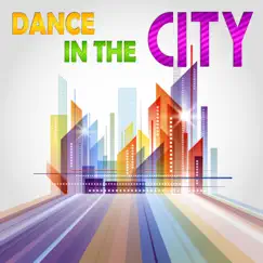 Dance in the City by Various Artists album reviews, ratings, credits