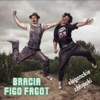 BRACIA FIGO FAGOT - Wóda zryje banie